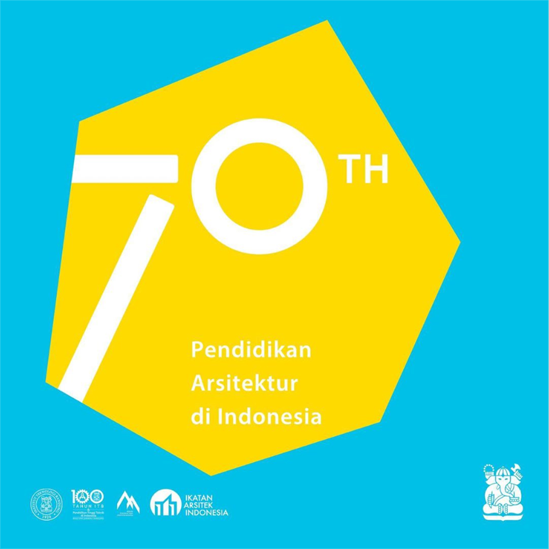 Rangkaian Kegiatan 70th Pendidikan Arsitektur di Indonesia