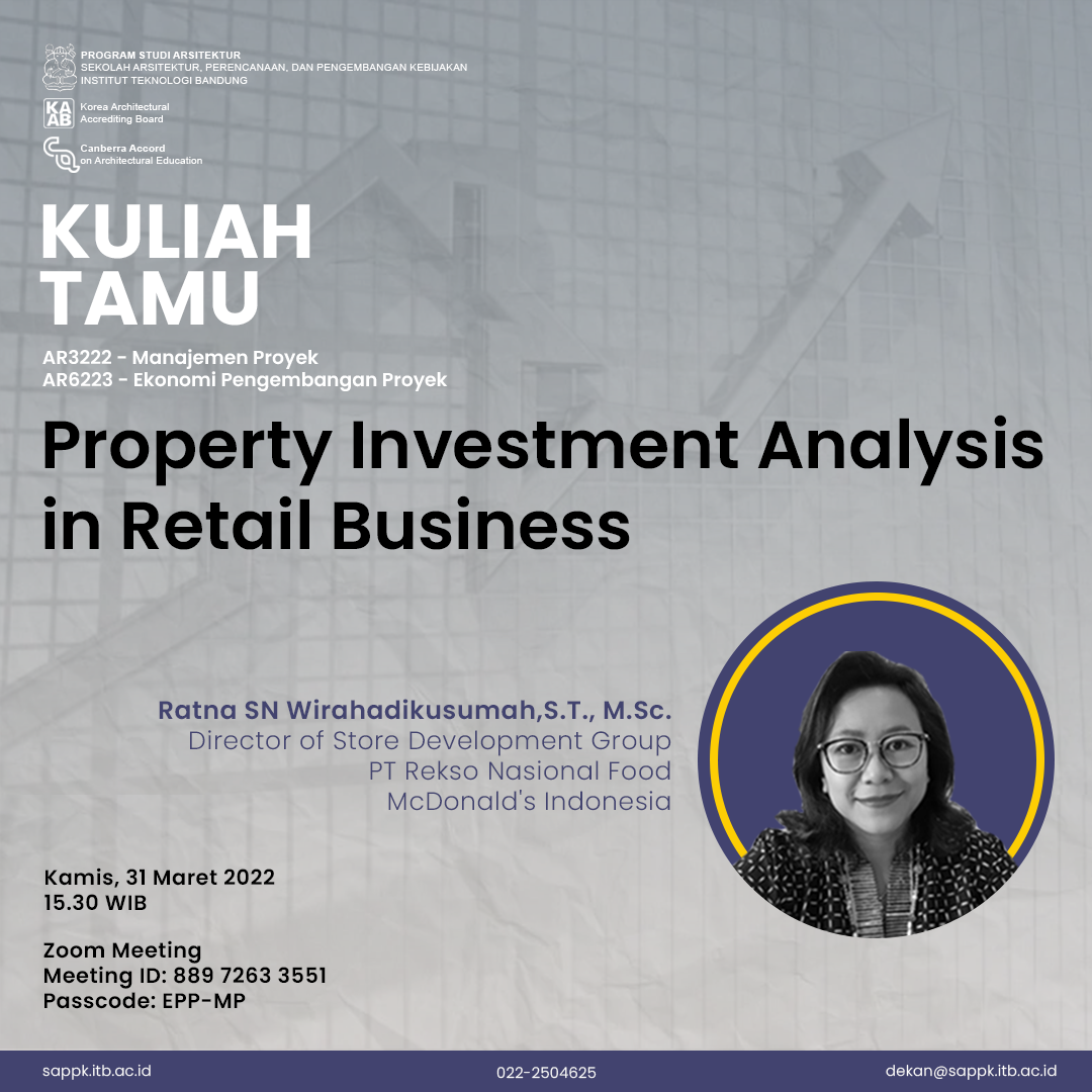 Kuliah Tamu AR6223 “Property Investment Analysis in Retail Business”