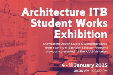 “Architecture ITB Student Works Exhibition”