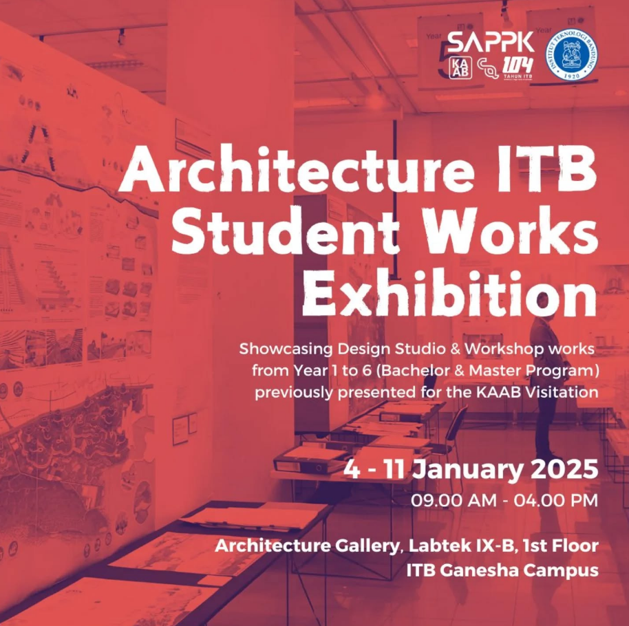 “Architecture ITB Student Works Exhibition”