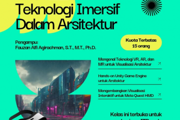 Mata kuliah pilihan AR4223: Teknologi Imersif Dalam Arsitektur!